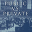 Public vs. Private: The Early History of School Choice in America