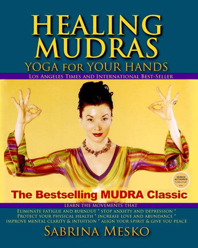 Healing Mudras: Yoga for Your Hands