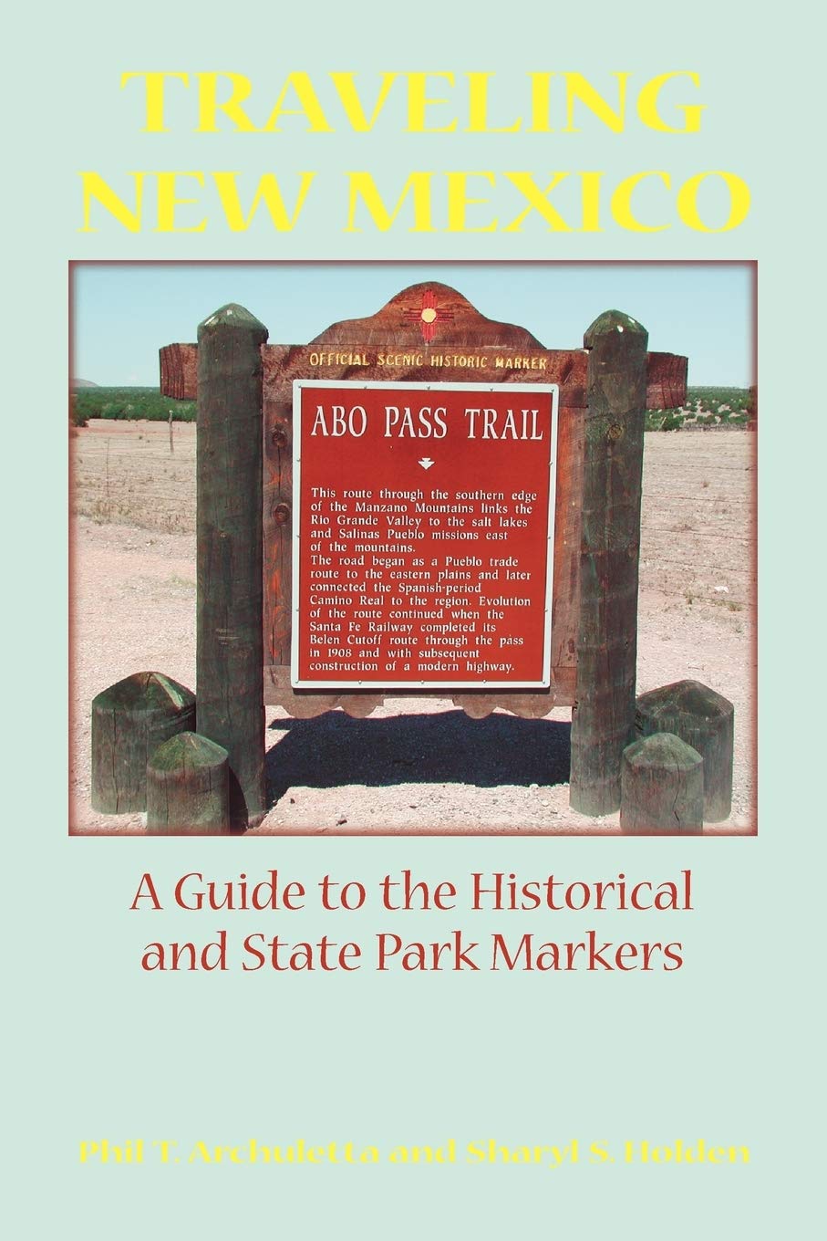 Traveling New Mexico: A Guide to the Historical and State Park Markers