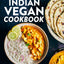 Veganbell's Indian Vegan Cookbook: 90 Easy, Plant-Based Recipes from India