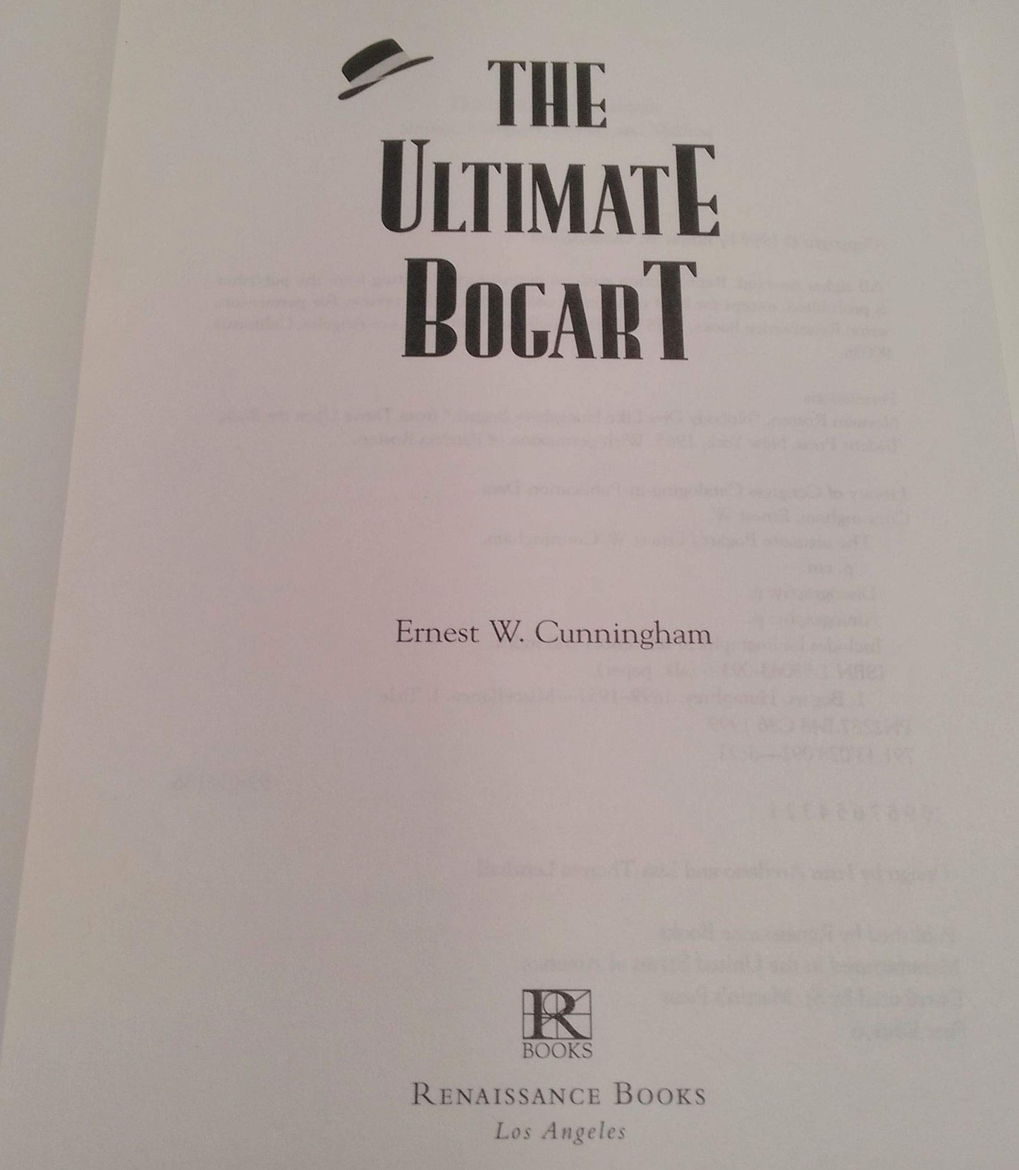 The Ultimate Bogart: All the Facts and Fantasies About Humphrey Bogart, the Quintessential Movie Tough Guy