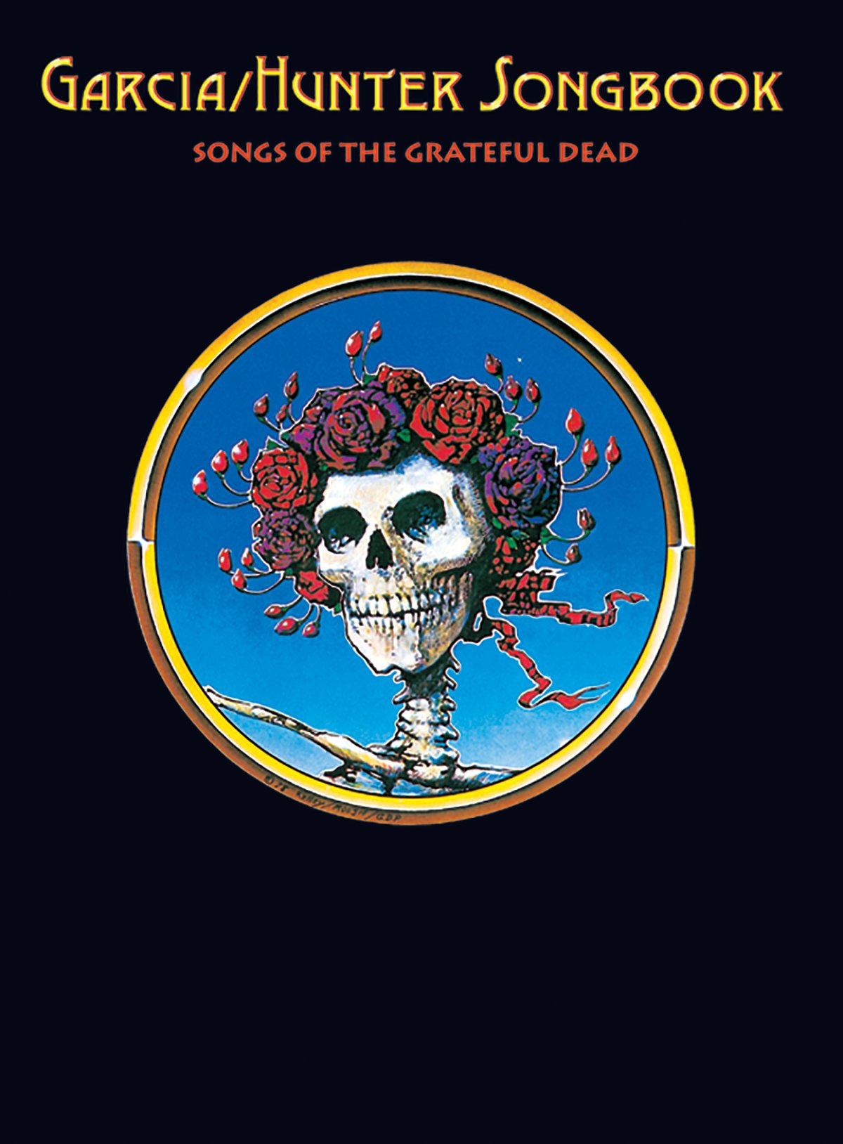 Garcia/Hunter Songbook: Songs of the Grateful Dead by Garcia
