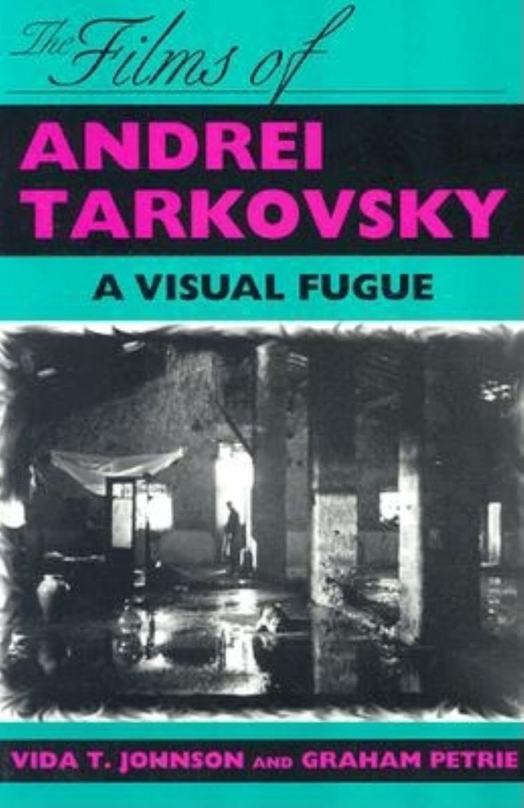 The Films of Andrei Tarkovsky: A Visual Fugue