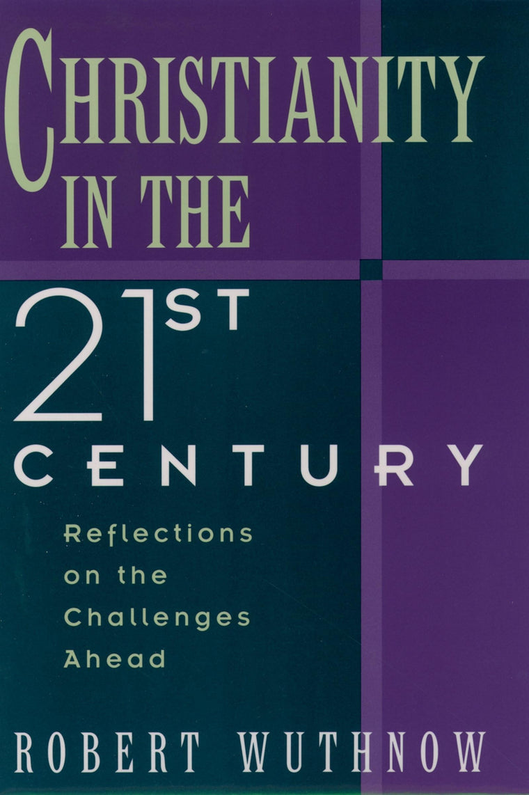 Christianity in the Twenty-first Century: Reflections on the Challenges Ahead