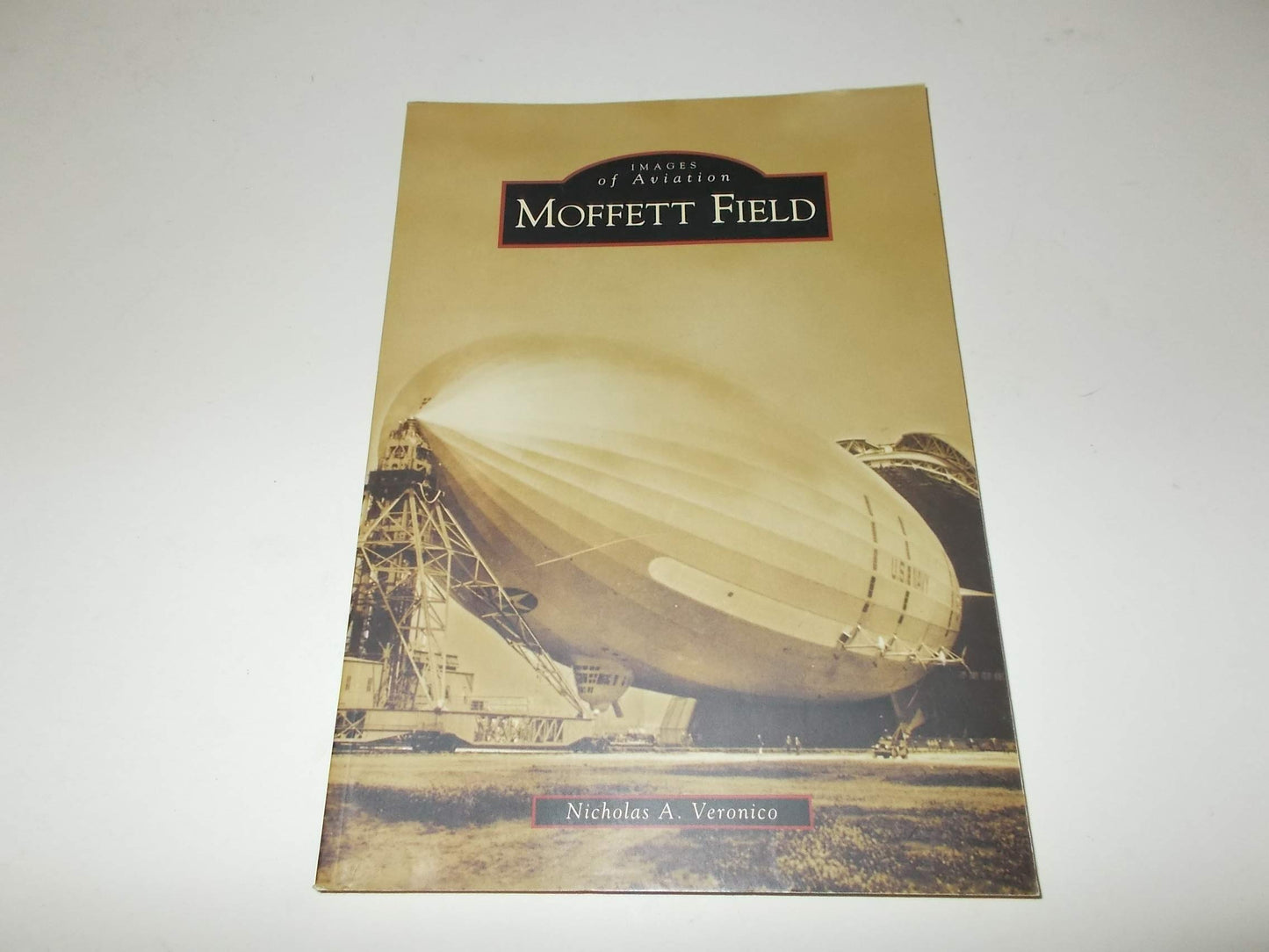 Moffett Field (Images of Aviation) by Veronico, Nicholas A.