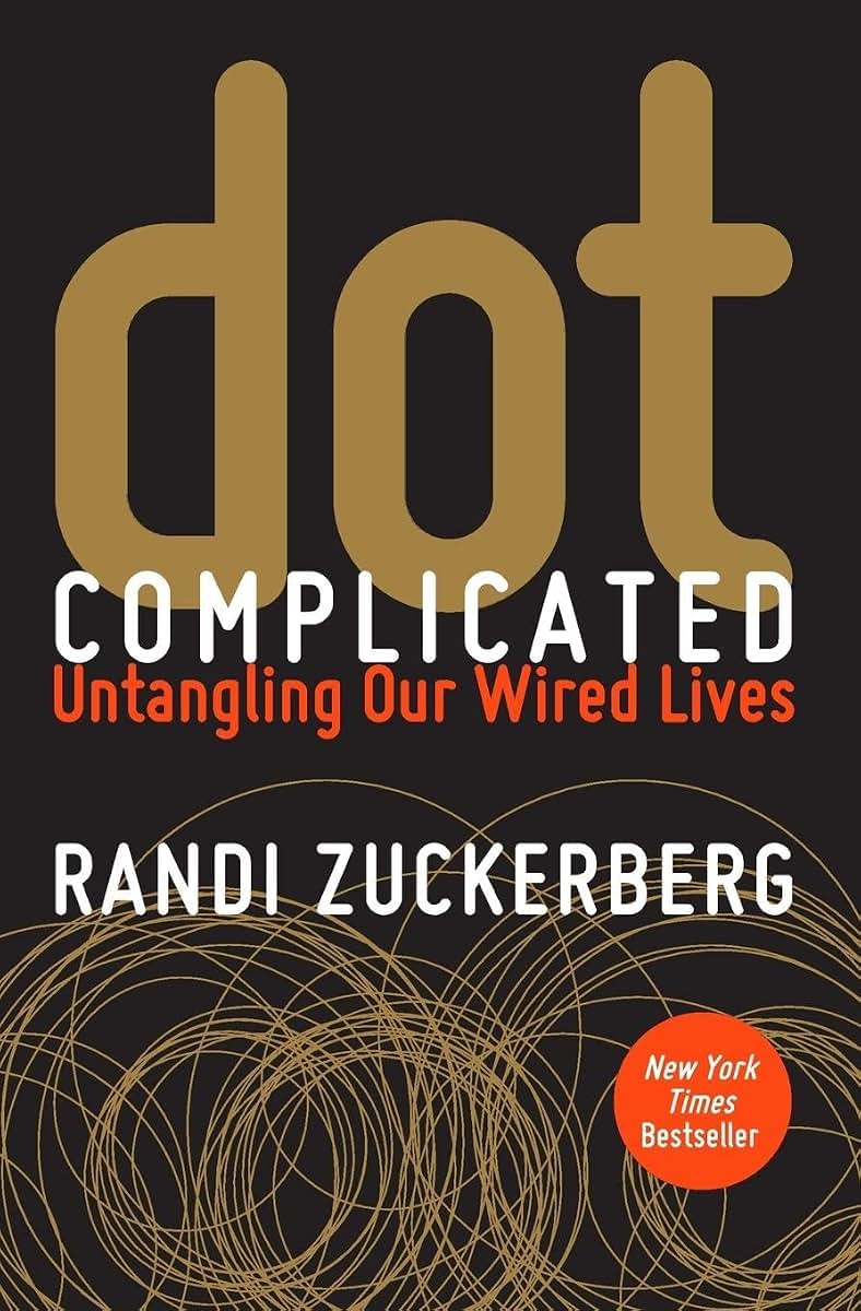 Dot Complicated: Untangling Our Wired Lives