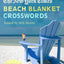 The New York Times Beach Blanket Crosswords: Light and Easy Puzzles (The New York Times Crossword Puzzles)