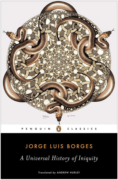 A Universal History of Iniquity (Penguin Classics)