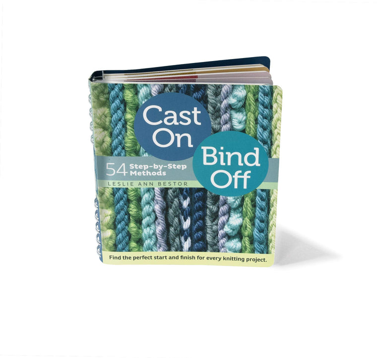 Cast On, Bind Off: 54 Step-by-Step Methods; Find the perfect start and finish for every knitting project — back cover