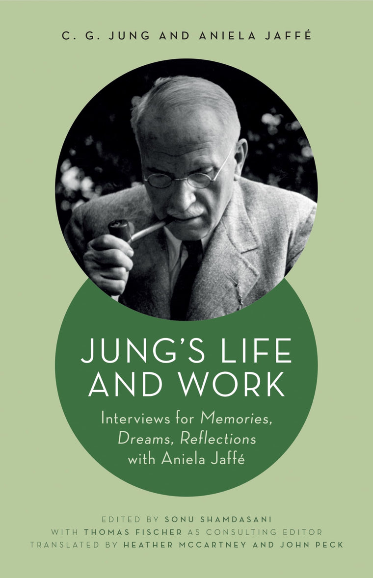 Jung's Life and Work: Interviews for Memories, Dreams, Reflections with Aniela Jaff (Philemon Foundation Series)