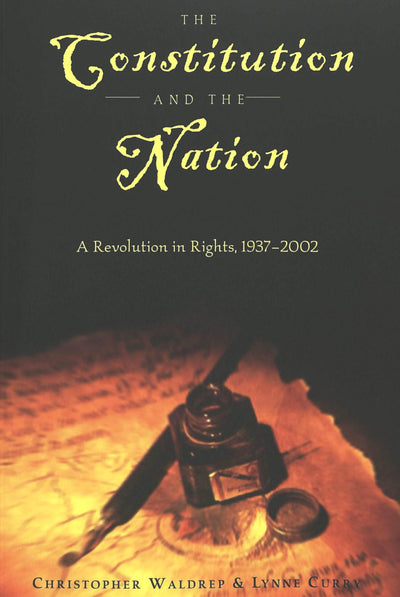The Constitution and the Nation: A Revolution in Rights, 1937-2002 (Teaching Texts in Law and Politics)