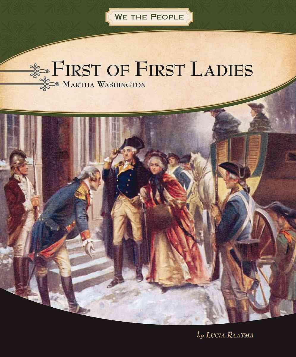 First of First Ladies: Martha Washington (We the People)