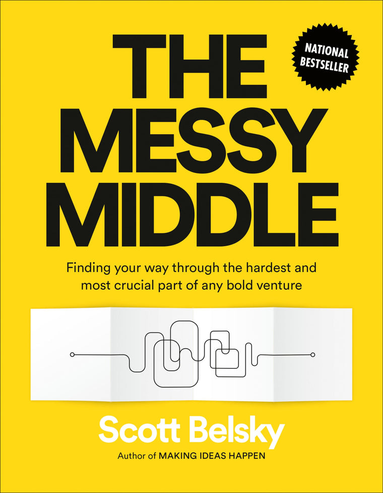 The Messy Middle: Finding Your Way Through the Hardest Part