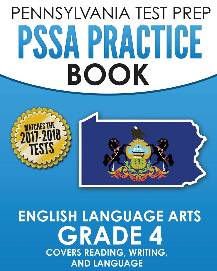 PENNSYLVANIA TEST PREP PSSA Practice Book English Language Arts Grade 4: Covers Reading, Writing, and Language