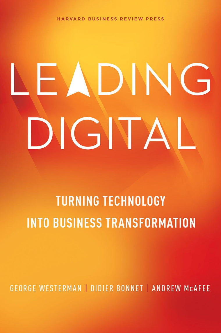 Leading Digital by George Westerman