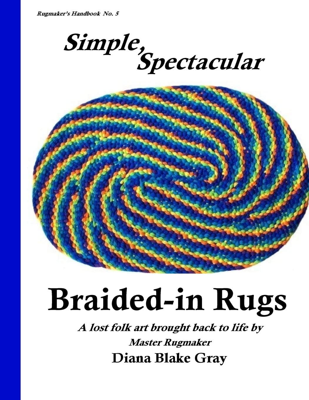 Simple, Spectacular Braided-in Rugs (Rugmaker's Handbook)