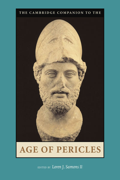 The Cambridge Companion to the Age of Pericles (Cambridge Companions to the Ancient World)