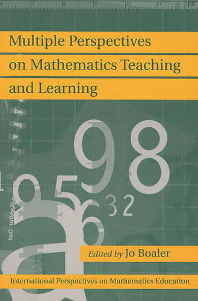 Multiple Perspectives on Mathematics Teaching and Learning (International Perspectives on Mathematics Education, V. 1)