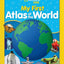 National Geographic Kids My First Atlas of the World: A Child's First Picture Atlas (NGK Atlases)