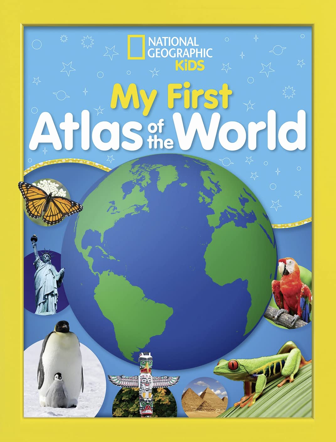National Geographic Kids My First Atlas of the World: A Child's First Picture Atlas (NGK Atlases)