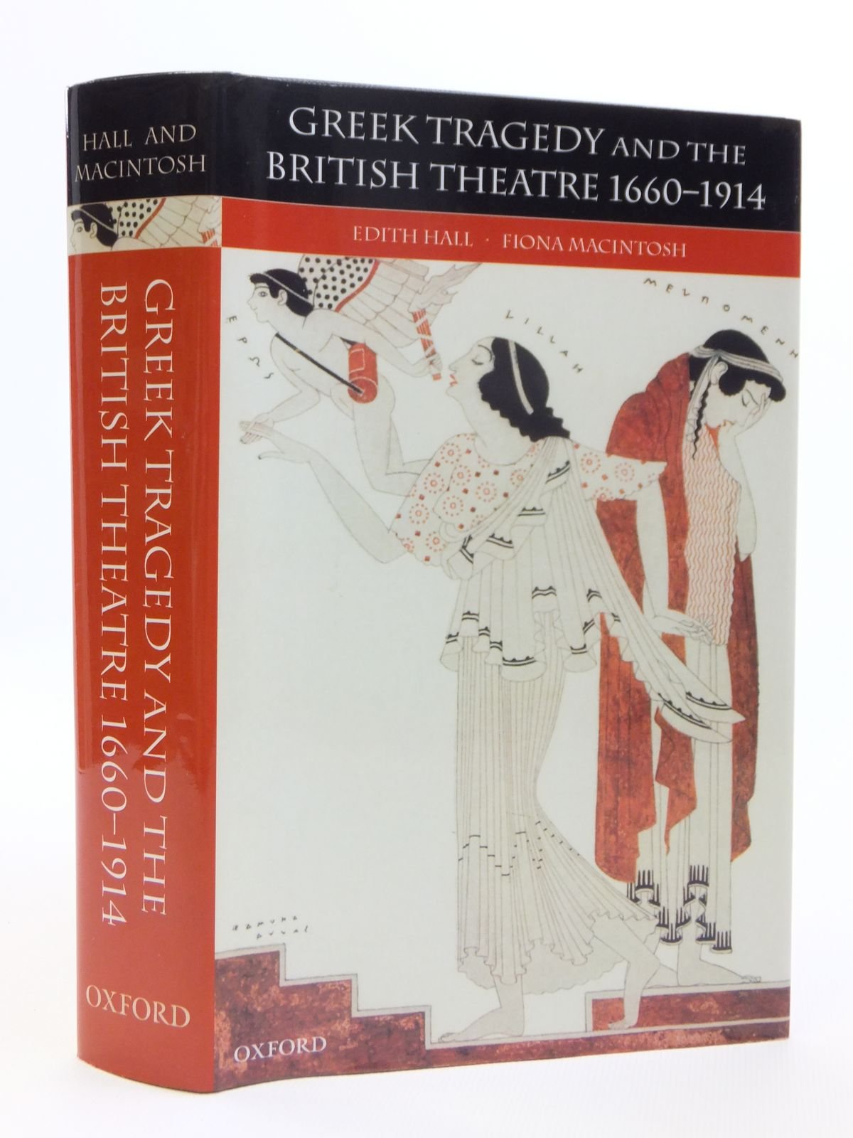 Greek Tragedy and the British Theatre 1660-1914 by Hall, Edi