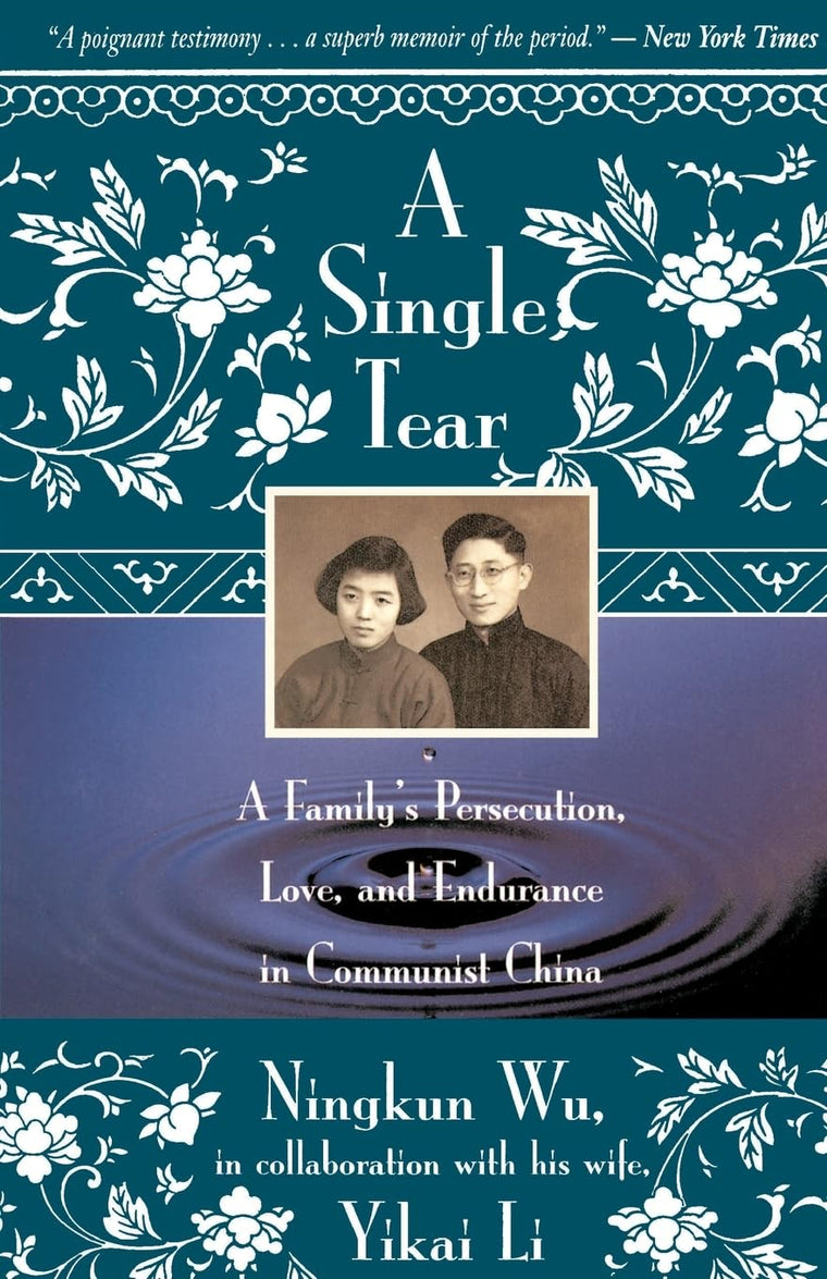 A Single Tear: A Family's Persecution, Love, and Endurance i