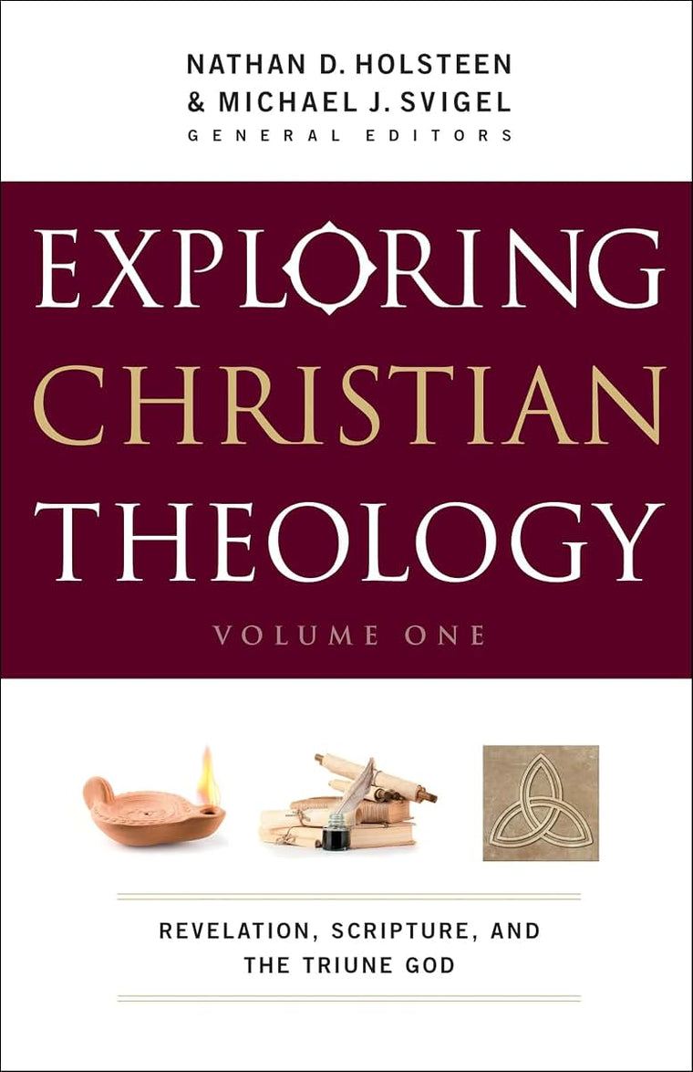 Exploring Christian Theology: Revelation, Scripture, and the Triune God