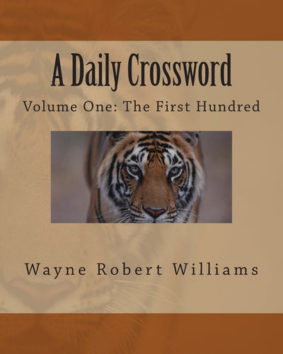 A Daily Crossword: Volume One: The First Hundred