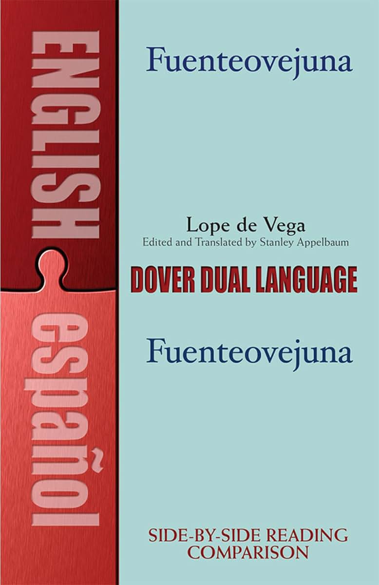 Fuenteovejuna: A Dual-Language Book (Dover Dual Language Spanish) (English and Spanish Edition)