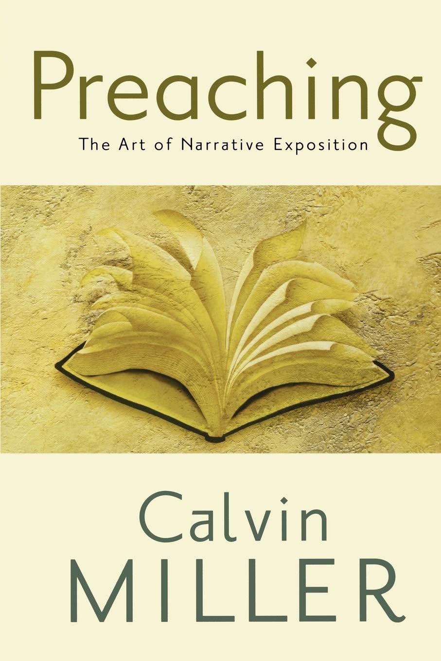 Preaching: The Art of Narrative Exposition by Calvin Miller