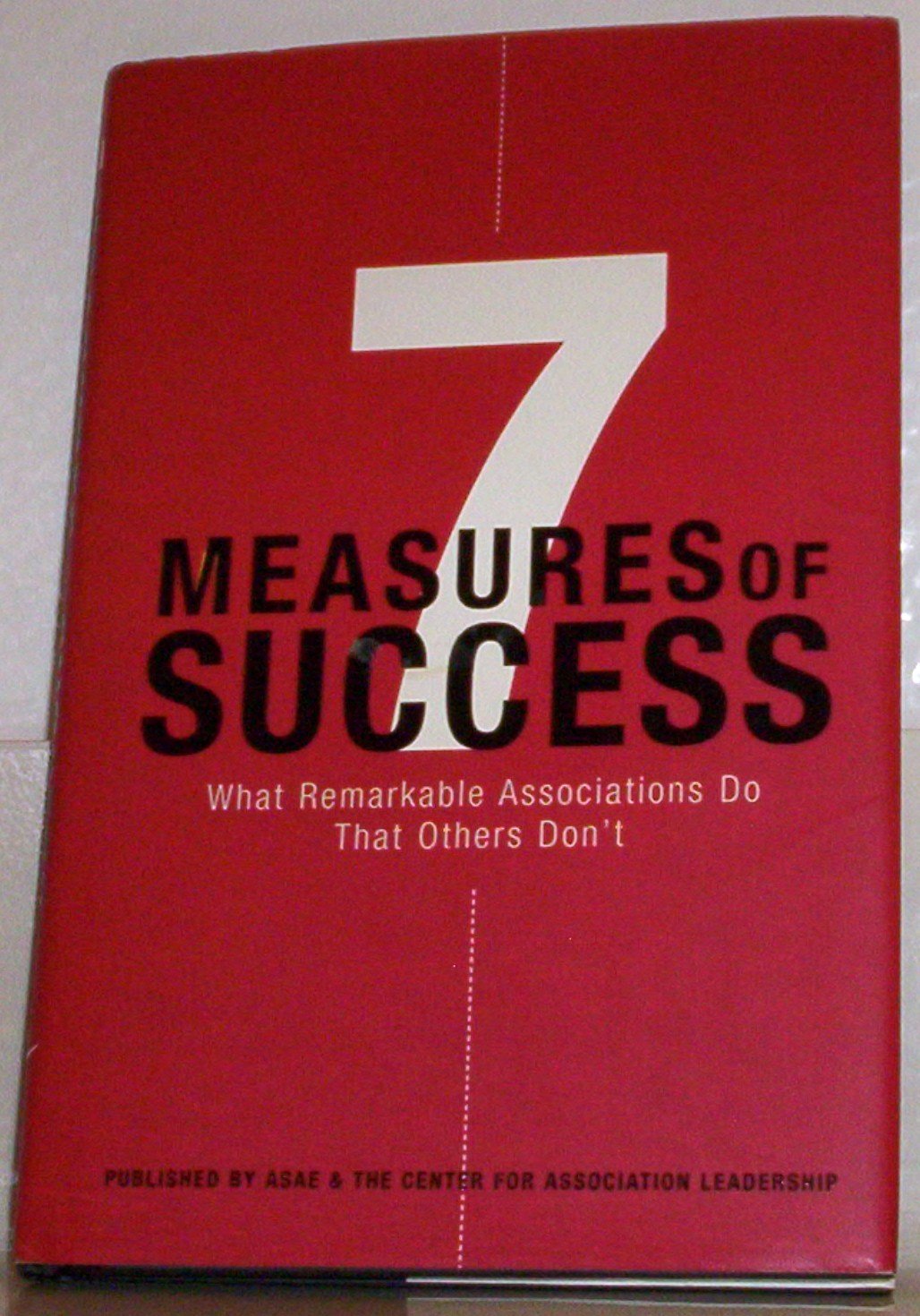 7 Measures of Success: What Remarkable Associations Do That Others Don't