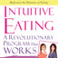 Intuitive Eating: A Revolutionary Program That Works