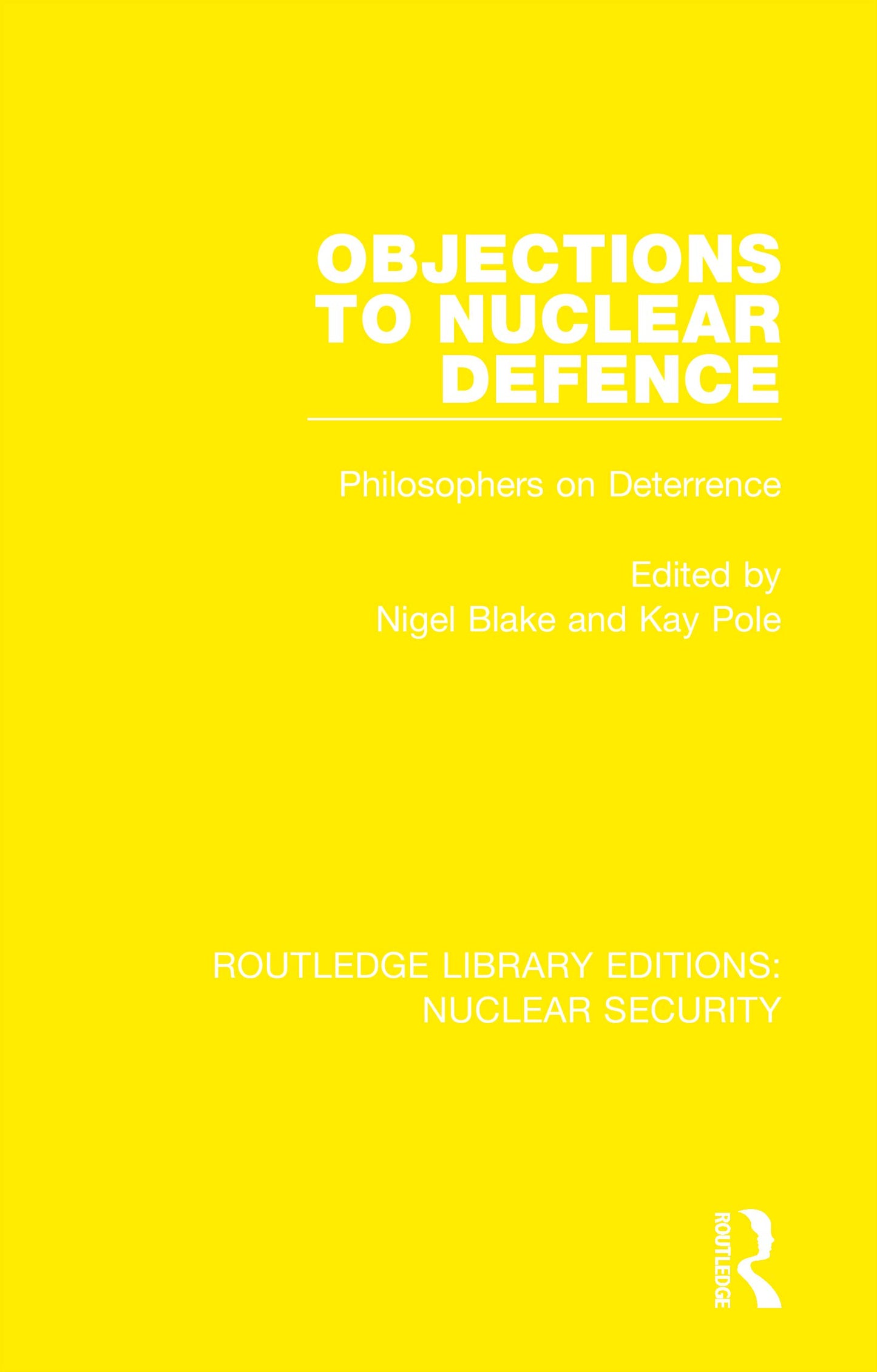 Objections to Nuclear Defence (Routledge Library Editions: Nuclear Security)