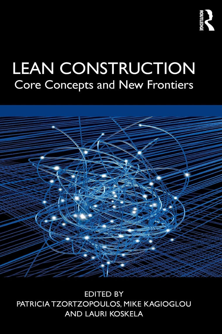 Lean Construction: Core Concepts and New Frontiers