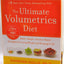 The Ultimate Volumetrics Diet: Smart, Simple, Science-Based Strategies for Losing Weight and Keeping It Off