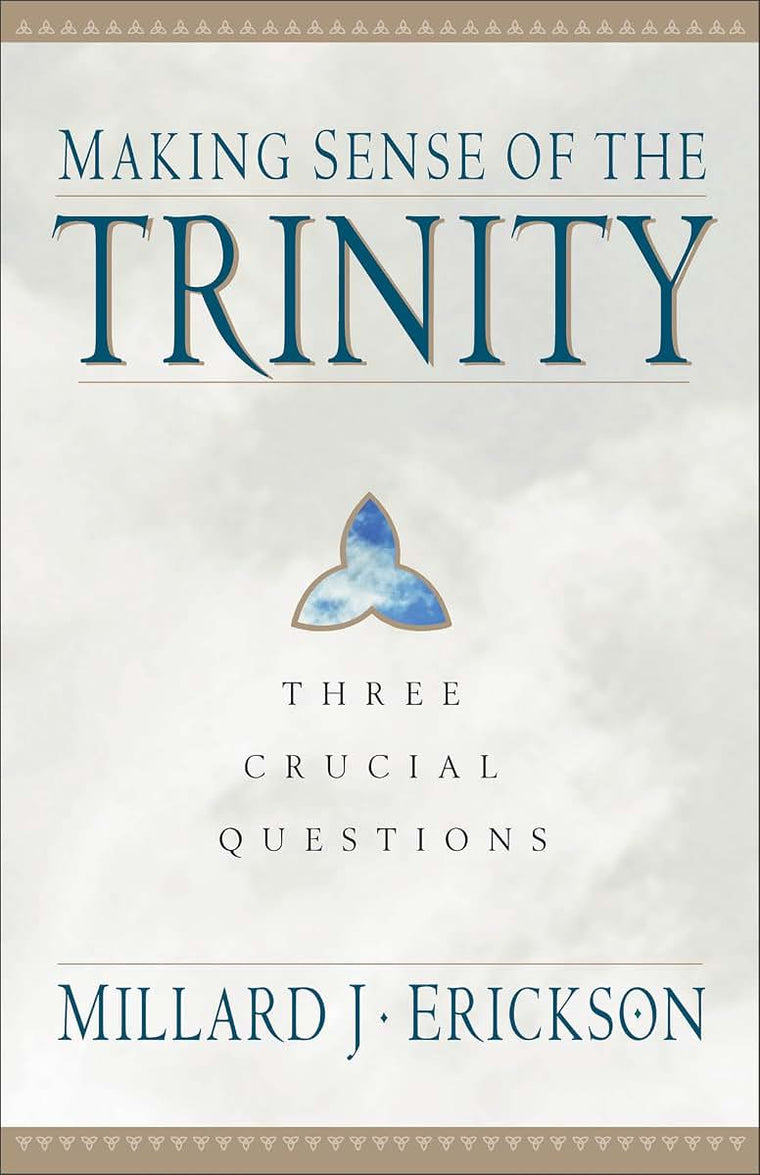 Making Sense of the Trinity: Three Crucial Questions