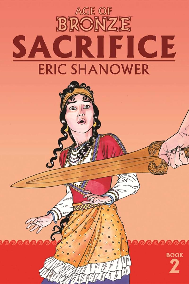 Age of Bronze Volume 2: Sacrifice (New Edition) (Age of Bronze: The Story of the Trojan War)