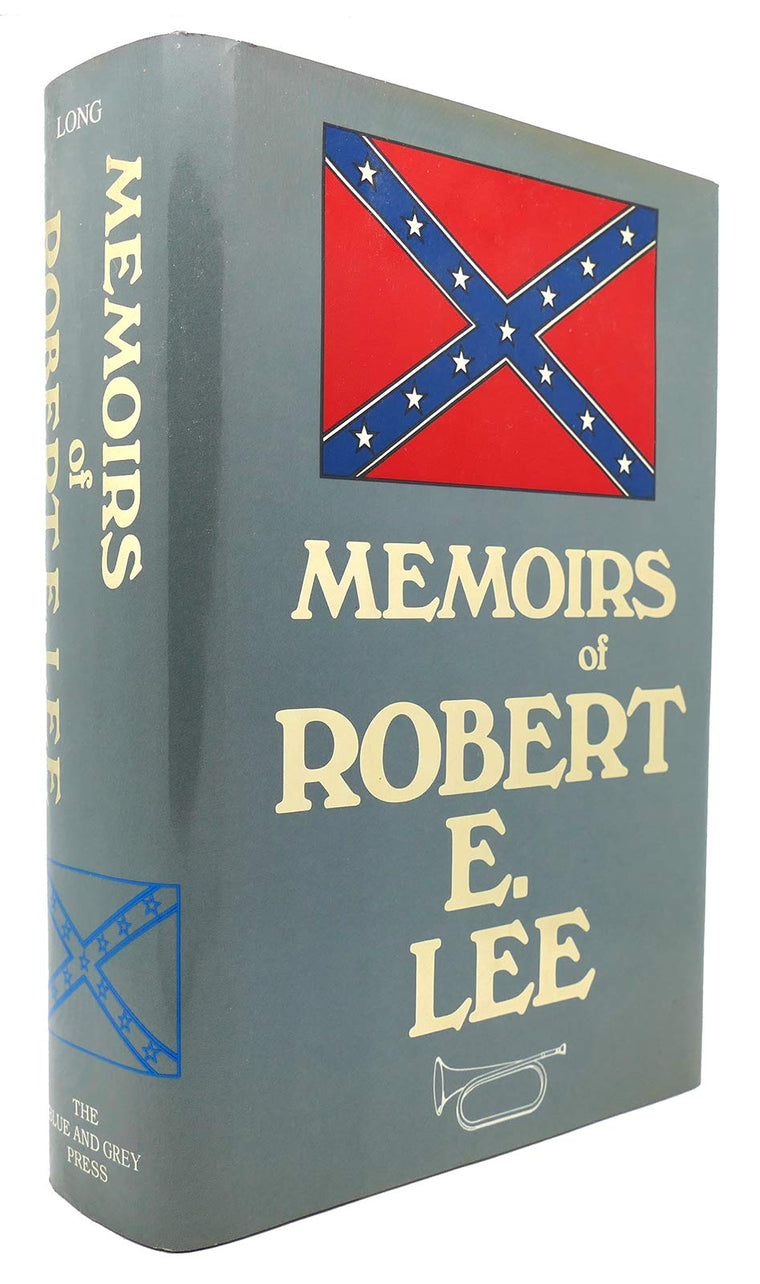 Memoirs of Robert E. Lee: His Military and Personal History