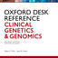 Oxford Desk Reference: Clinical Genetics and Genomics (Oxford Desk Reference Series)