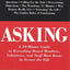 Asking: A 59-Minute Guide to Everything Board Members, Volunteers and Staff Must Know to Secure the Gift
