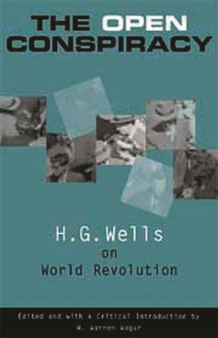 The Open Conspiracy: H.G. Wells on World Revolution (Praeger Studies on the 21st Century)