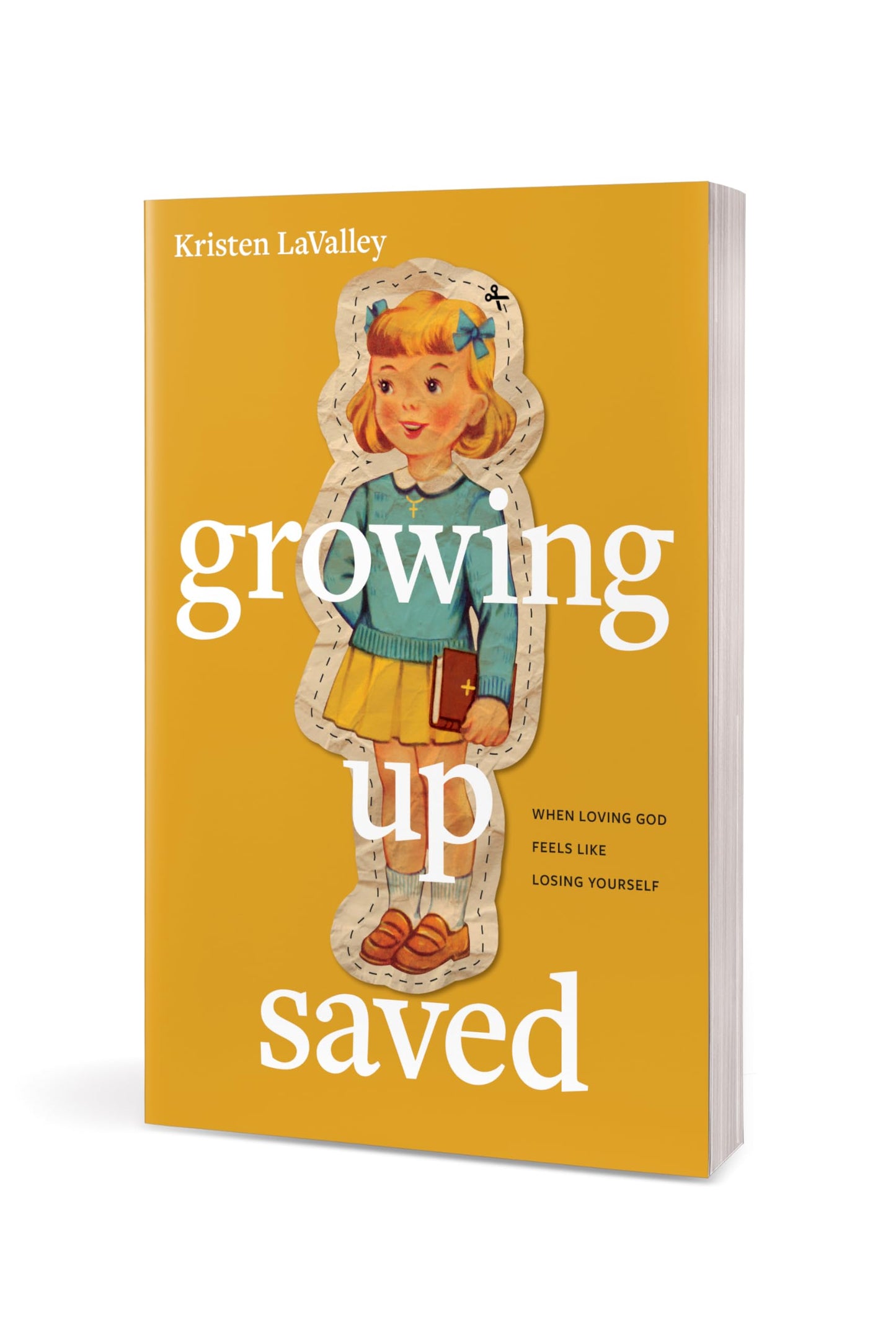Growing Up Saved: When Loving God Feels Like Losing Yourself