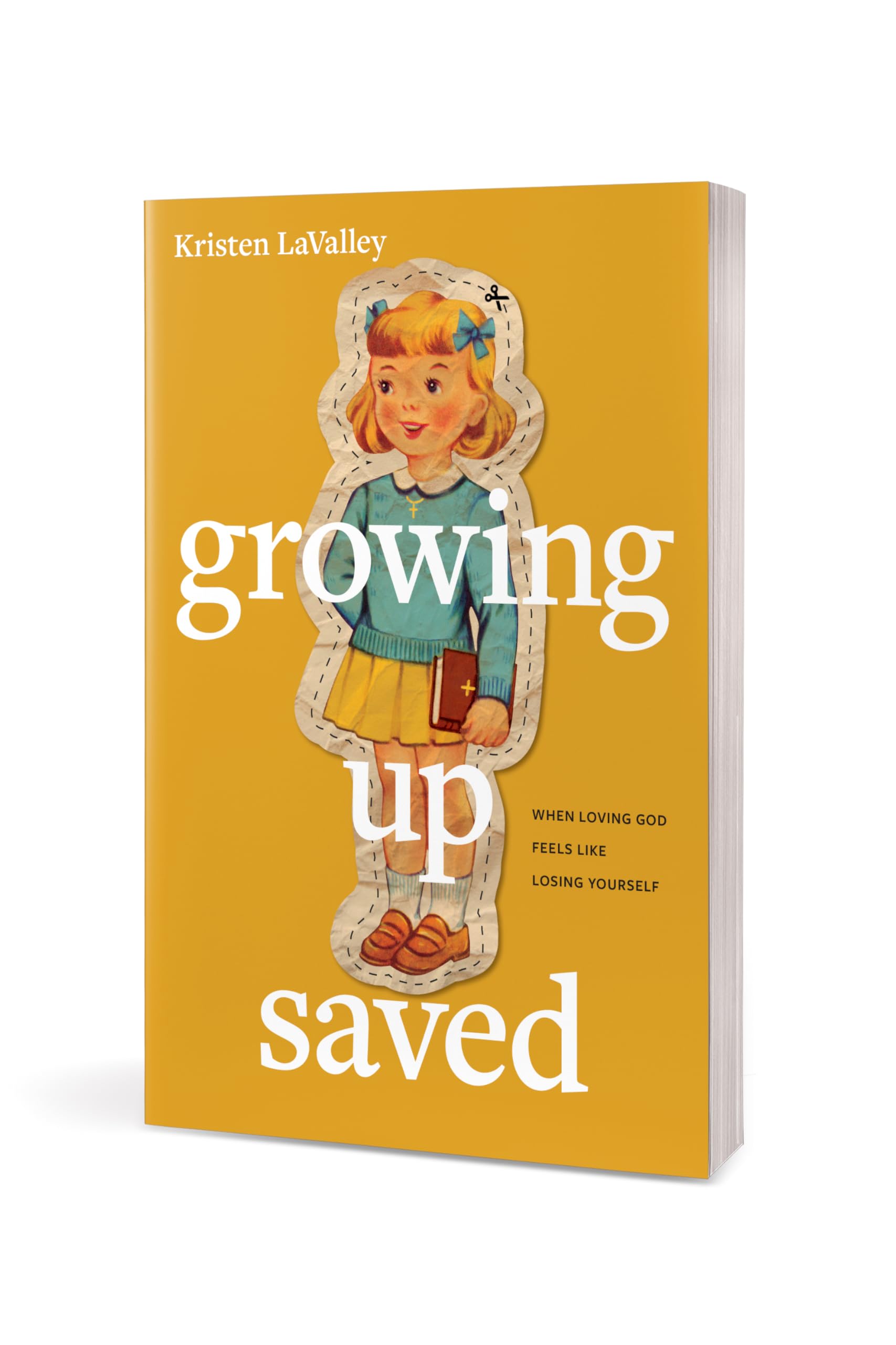 Growing Up Saved: When Loving God Feels Like Losing Yourself