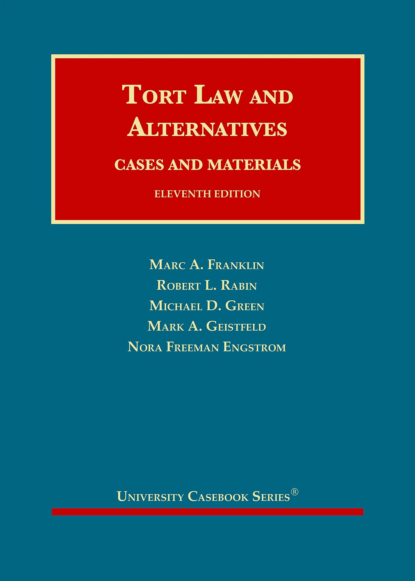 Tort Law and Alternatives: Cases and Materials (University Casebook Series)