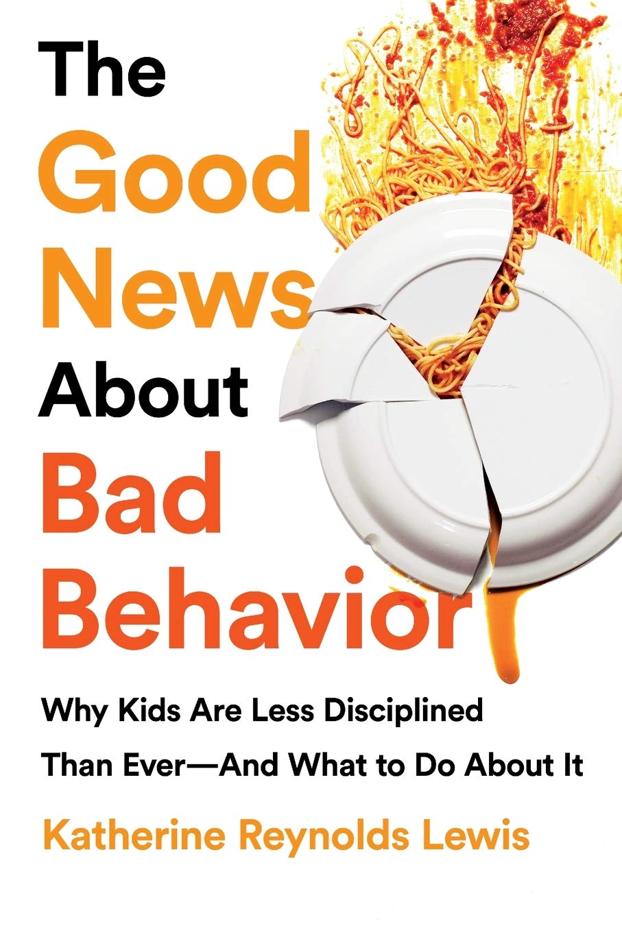 The Good News About Bad Behavior: Why Kids Are Less Discipli