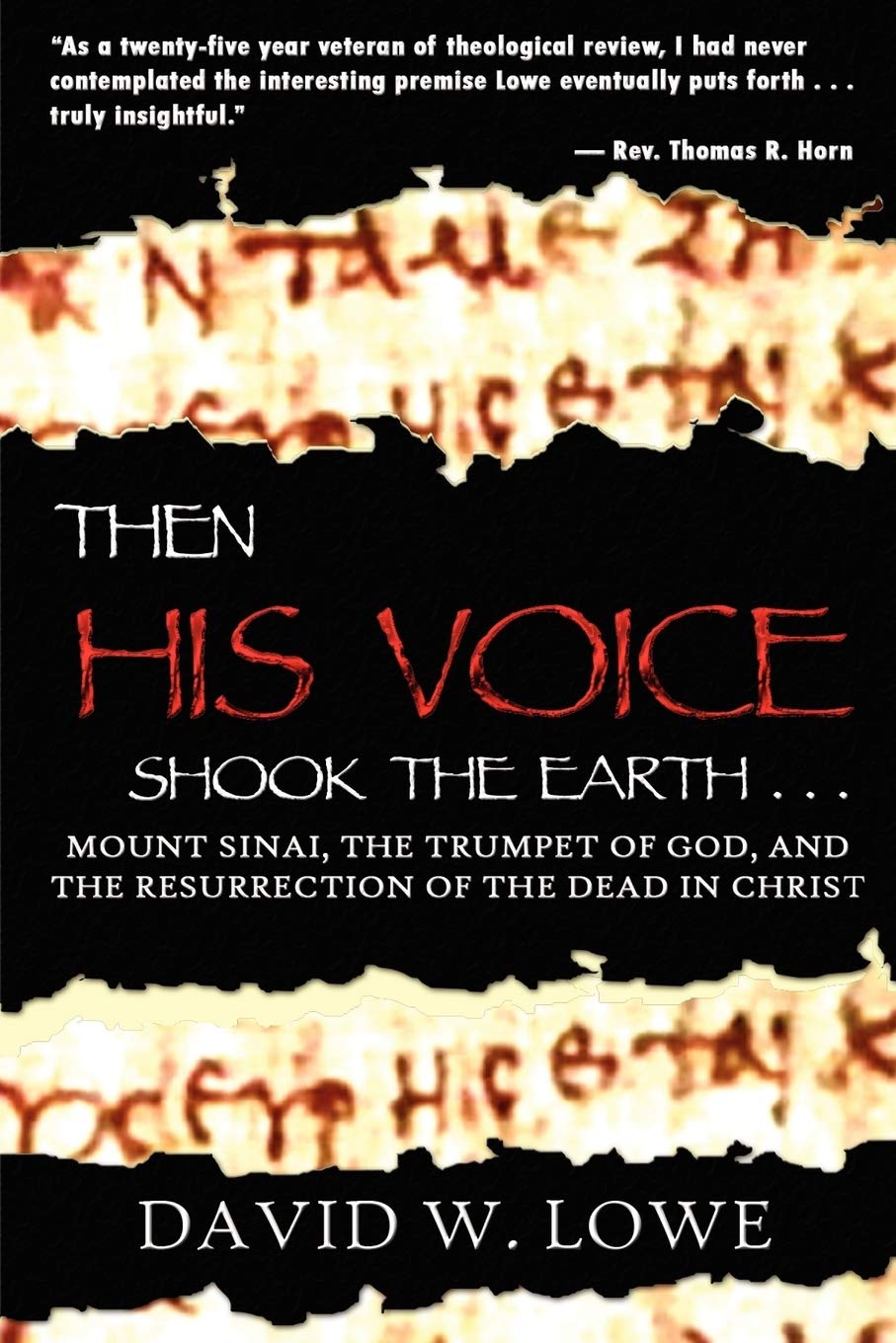 Then His Voice Shook the Earth...: Mount Sinai, the Trumpet of God, and the Resurrection of the Dead in Christ