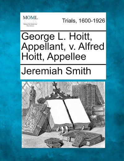 George L. Hoitt, Appellant, V. Alfred Hoitt, Appellee