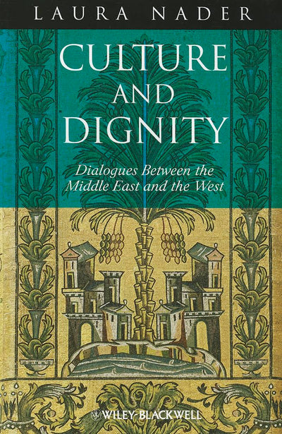 Culture and Dignity: Dialogues Between the Middle East and the West