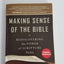 Making Sense of the Bible: Rediscovering the Power of Scripture Today