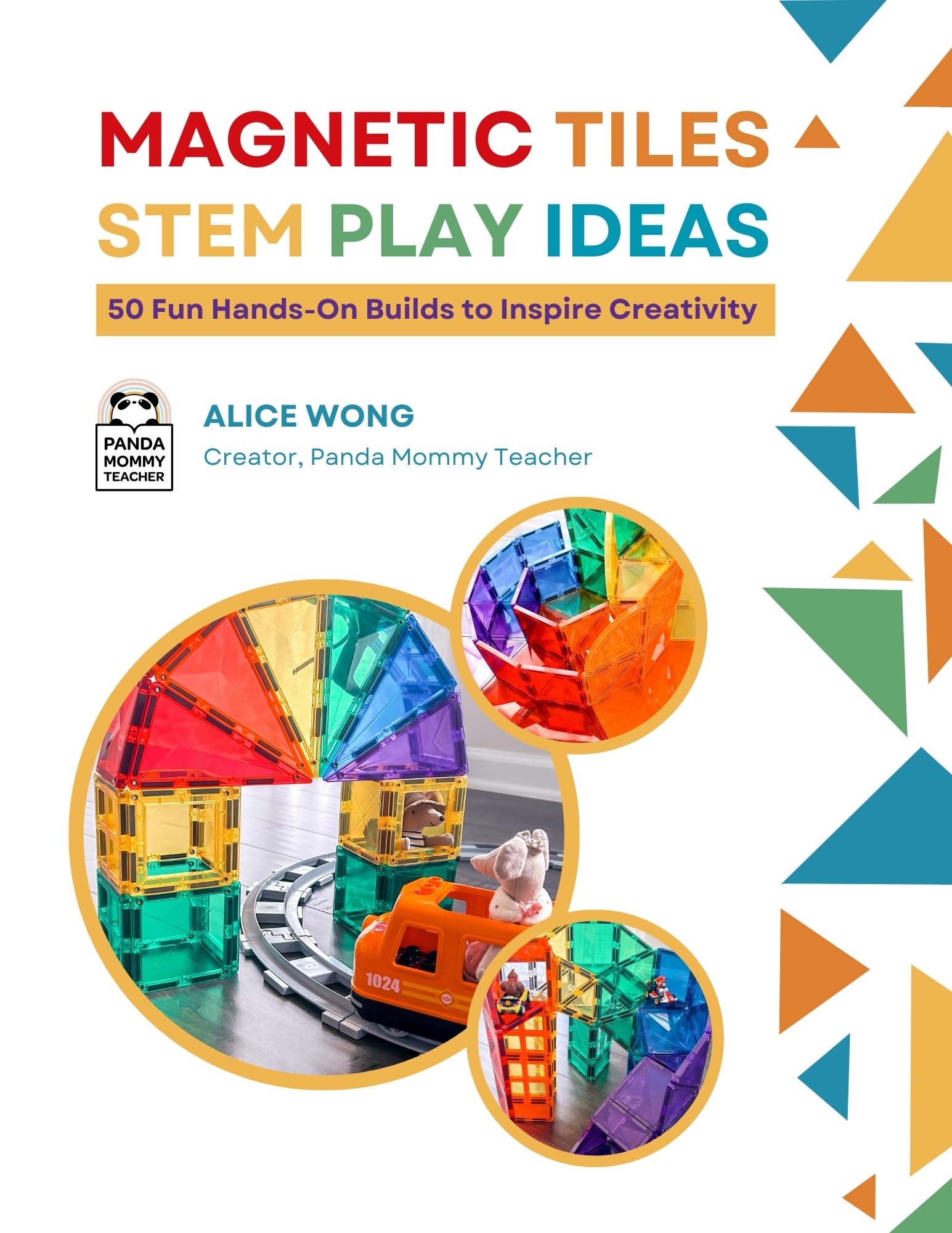 Magnetic Tiles STEM Play Ideas: 50 Fun Hands-On Builds to Inspire Creativity